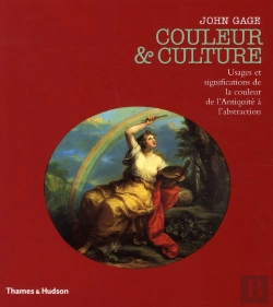Bertrand.pt - Couleur Et Culture ; Usages Et Significations De La Couleur De L'Antiquité À L'Abstraction
