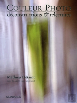 Bertrand.pt - Couleur Photo : Déconstructions & Relectures
