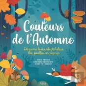 Couleurs De L'Automne : Découvre Le Monde Fabuleux Des Feuilles En Pop-Up
