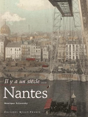 Couleurs De Nantes ; Il Y Aun Siecle