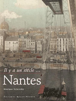 Bertrand.pt - Couleurs De Nantes ; Il Y Aun Siecle
