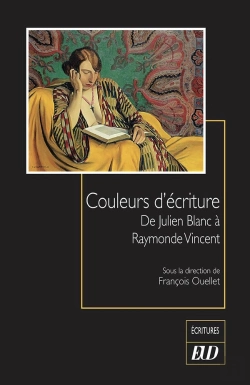 Bertrand.pt - Couleurs D'Écriture : De Julien Blanc À Raymonde Vincent