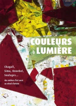 Bertrand.pt - Couleurs Et Lumière ; Chagall, Sima, Knoebel, Soulages...