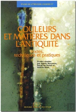 Bertrand.pt - Couleurs Et Matières Dans L'Antiquité ; Textes, Techniques Et Pratiques