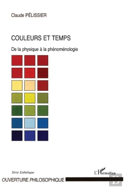 Bertrand.pt - Couleurs Et Temps ; De La Physique À La Phénoménologie