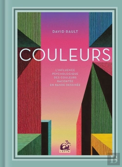 Bertrand.pt - Couleurs : L'Influence Psychologique Des Couleurs Racontée En Bande Dessinée