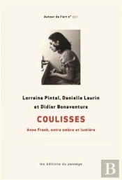 Coulisses : Anne Frank, Entre Ombre Et Lumière
