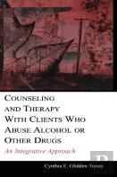 Counseling And Therapy With Clients Who Abuse Alcohol Or Other Drugs