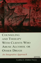Counseling And Therapy With Clients Who Abuse Alcohol Or Other Drugs