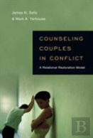 Counseling Couples In Conflict Â€“ A Relational Restoration Model