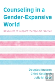 Counseling In A Gender-Expansive World