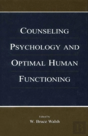 Counseling Psychology And Optimal Human Functioning