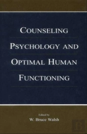 Counseling Psychology And Optimal Human Functioning