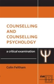 Counselling And Counselling Psychology: A Critical Examination