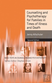 Counselling And Psychotherapy For Families In Times Of Illness And Death