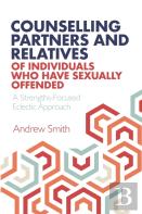 Counselling Partners And Relatives Of Individuals Who Have Sexually Offended
