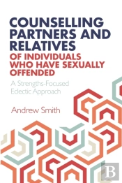 Counselling Partners And Relatives Of Individuals Who Have Sexually Offended