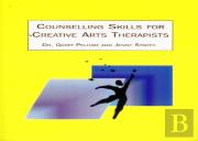 Counselling Skills For Creative Arts Therapists