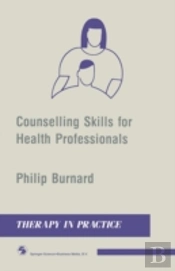Counselling Skills For Health Professionals