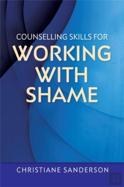 Bertrand.pt - Counselling Skills For Working With Shame