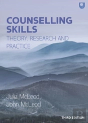 Counselling Skills: Theory, Research And Practice 3e