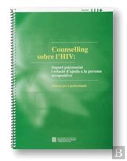 Bertrand.pt - Counselling Sobre L'Hiv, Suport Psicosocial Irelacio D'Ajuda A La Persona Seropositiva, Manual Per A
