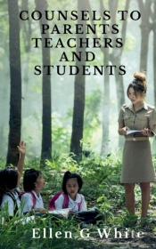 Counsels To Parents, Teachers, And Students
