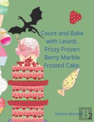 Count And Bake With Lesedi. Frizzy Frozen Berry Marble Frosted Cake.