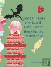 Count And Bake With Lesedi. Frizzy Frozen Berry Marble Frosted Cake.