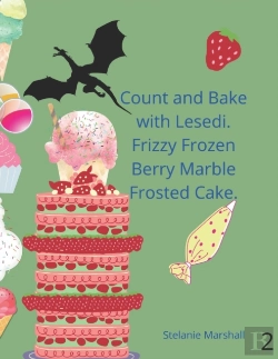 Bertrand.pt - Count And Bake With Lesedi. Frizzy Frozen Berry Marble Frosted Cake.