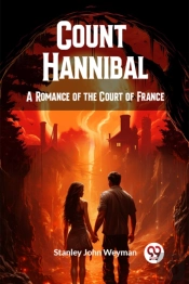 Count Hannibala Romance Of The Court Of France (Edition2024)