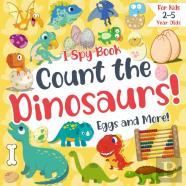 Count The Dinosaurs, Eggs And More! I Spy Book For Kids 2-5 Year Olds