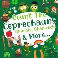 Count The Leprechauns, Animals, Shamrocks & More A Fun St. Patricks Day I Spy Book