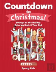 Countdown To Christmas! 60 Days To The Holiday Coloring Book 8 Year Old
