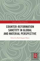 Counter-Reformation Sanctity In Global And Material Perspective