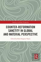Counter-Reformation Sanctity In Global And Material Perspective