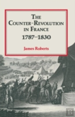 Bertrand.pt - Counter Revolution In France, 1787-1830
