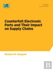 Counterfeit Electronic Parts And Their Impact On Supply Chains