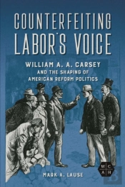Counterfeiting Labor'S Voice