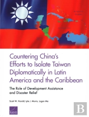 Countering China'S Efforts To Isolate Taiwan Diplomatically In Latin America And The Caribbean
