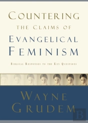 Countering The Claims Of Evangelical Feminism