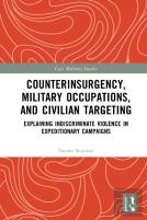 Counterinsurgency, Military Occupations, And Civilian Targeting