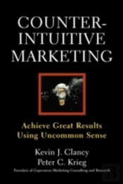 Counterintuitive Marketing