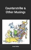 Counterstrike & Other Musings