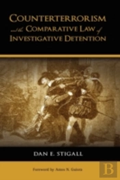 Counterterrorism And The Comparative Law Of Investigative Detention