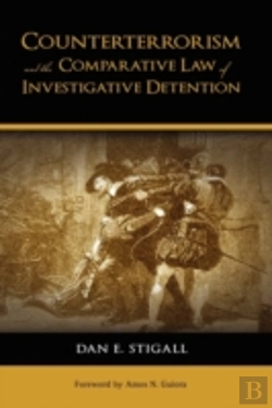 Bertrand.pt - Counterterrorism And The Comparative Law Of Investigative Detention
