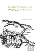 Countervocalities: Shifting Language Hierarchies On Corsica