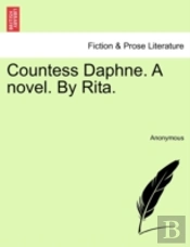 Countess Daphne. A Novel. By Rita.