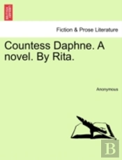 Countess Daphne. A Novel. By Rita.