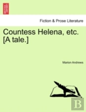 Countess Helena, Etc. (A Tale.)